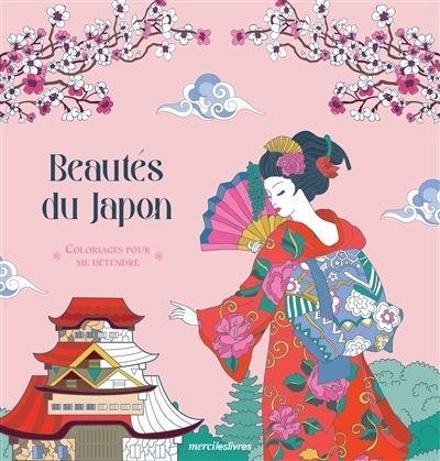 Beautés du Japon : coloriages pour me détendre | 
