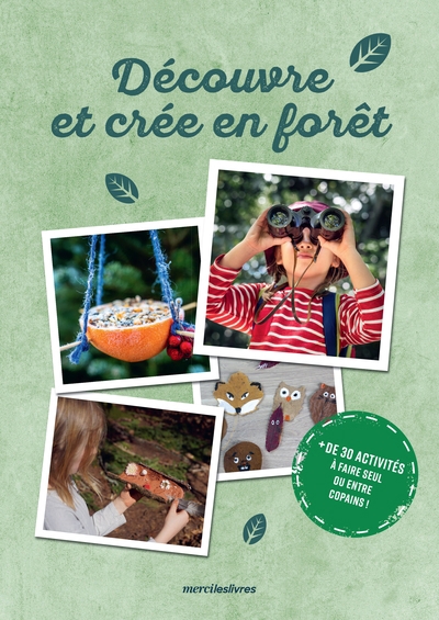 Apprendre et créer en forêt : + de 30 activités | Dethy, Aurélie