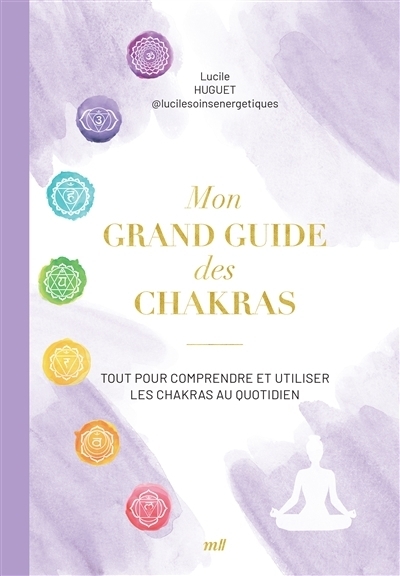 Mon grand guide des chakras | Huguet, Lucile