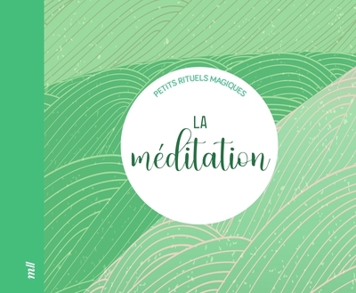 La méditation - Petits rituels magiques | 