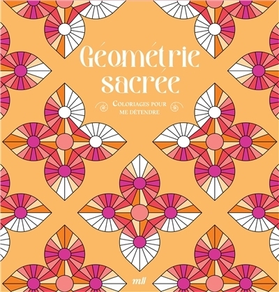 Géométrie sacrée : Coloriages pour me détendre | 