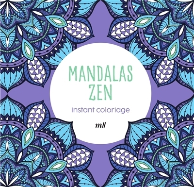 Mandalas zen : Instant coloriage | 