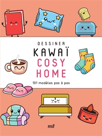 Dessiner kawaï : Cosy home : 101 modèles pas à pas | Pot, Véronique