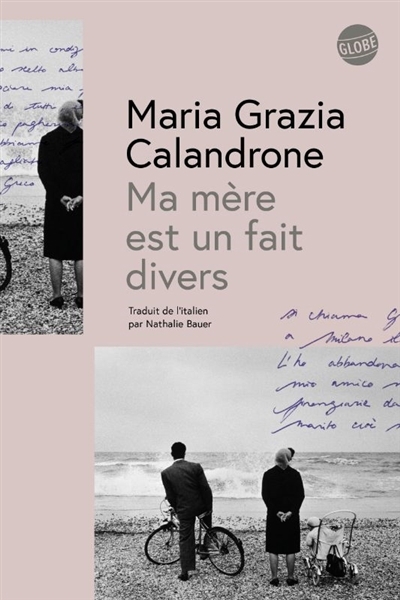 Ma mère est un fait divers | Calandrone, Maria Grazia (Auteur)