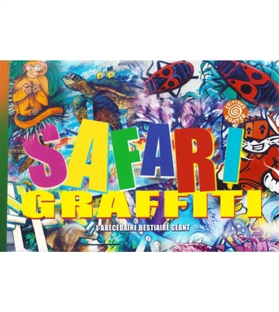 Safari graffiti : l'abécédaire bestiaire géant | Cardiet, Cassandre (Auteur)