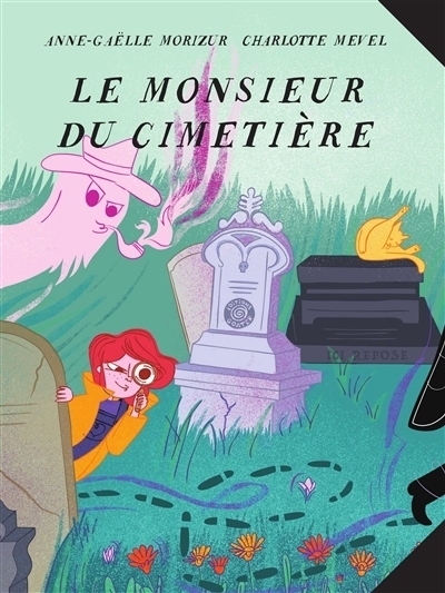 Le monsieur du cimetière | Morizur, Anne-Gaëlle (Auteur) | Mevel, Charlotte (Illustrateur)