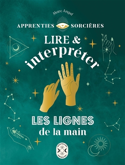 Lire & interpréter les lignes de la main | Angel, Marc 