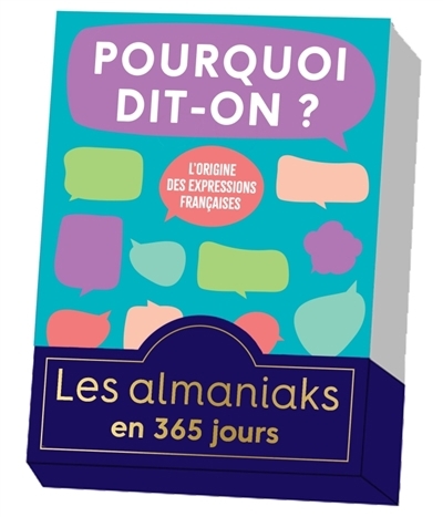 Pourquoi dit-on ? : l'origine des expressions françaises | 