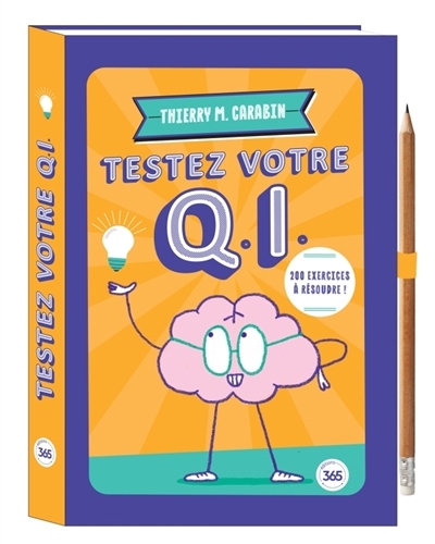 Testez votre QI : 200 exercices à résoudre ! | Carabin, Thierry M. (Auteur)