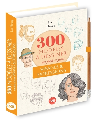 300 modèles à dessiner en pas à pas : visages & expressions | Herzog, Lise (Auteur)