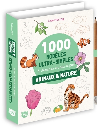 1.000 modèles ultra-simples à dessiner en pas à pas : animaux & nature | Herzog, Lise (Auteur)