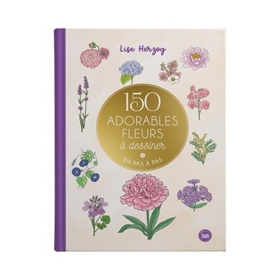 150 adorables fleurs à dessiner en pas à pas | Herzog, Lise (Auteur)