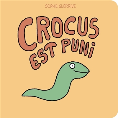 Crocus est puni | Guerrive, Sophie