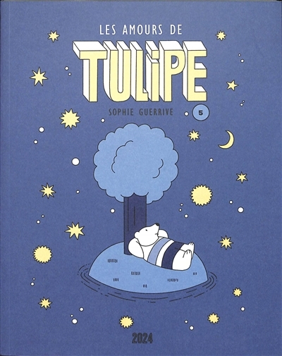 Tulipe T.05 - Les amours de Tulipe | Guerrive, Sophie (Auteur)