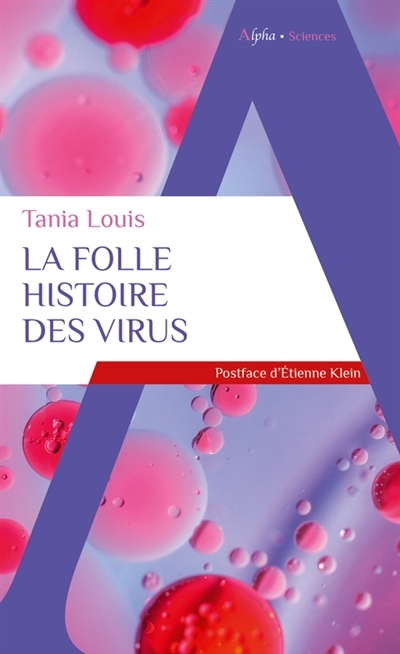 folle histoire des virus (La) | Louis, Tania (Auteur)