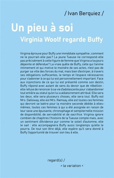 Un pieu à soi : Virginia Woolf regarde Buffy | Berquiez, Ivan