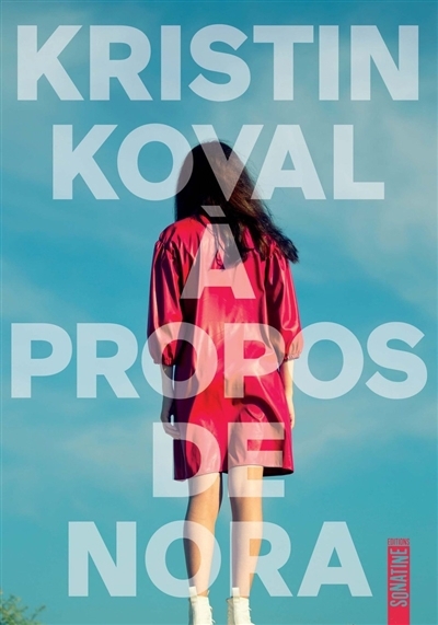 A propos de Nora | Koval, Kristin