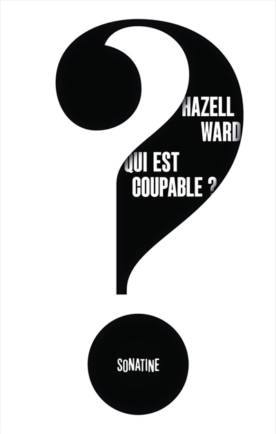 Qui est le coupable ? | Ward, Hazell (Auteur)