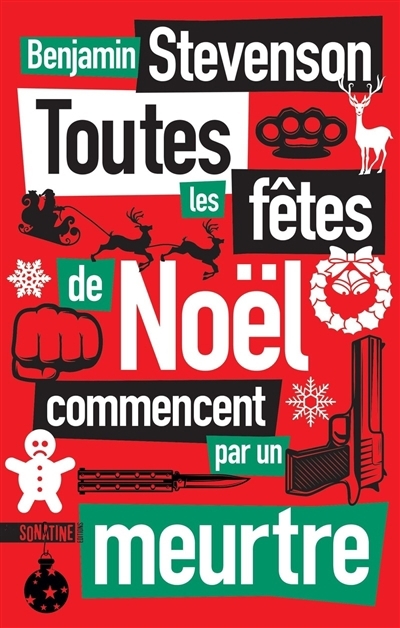 Toutes les fêtes de Noël commencent par un meurtre | Stevenson, Benjamin (Auteur)