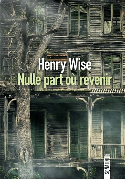 Nulle part où revenir | Wise, Henry (Auteur)