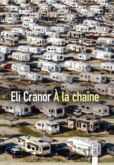 À la chaîne | Cranor, Eli