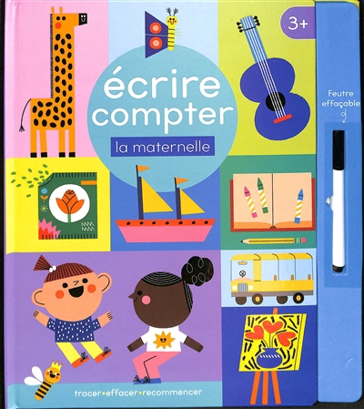 Ecrire, compter : la maternelle : tracer, effacer, recommencer | Bellon, Teresa (Illustrateur)