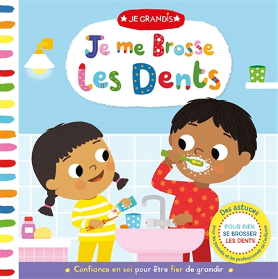 Je grandis - Je me brosse les dents | Kyprianou, Marie