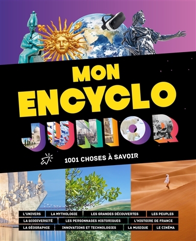 Mon encyclo junior : 1.001 choses à savoir | 