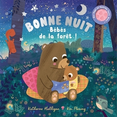 Bonne nuit : bébés de la forêt ! | Halligan, Katherine (Auteur) | Fleming, Kim (Illustrateur)