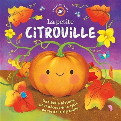petite citrouille (La) | Fossey, Suzanne (Auteur) | Bohorquez, Gisela (Illustrateur)