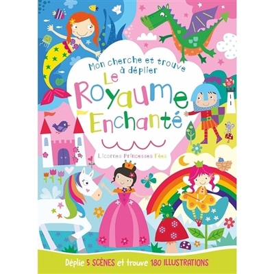 Le royaume enchanté : licornes, princesses, fées | Schofield, Jayne (Illustrateur)