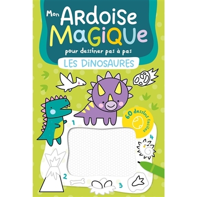 Mon ardoise magique pour dessiner pas à pas : Dinosaures : 60 dessins faciles | 