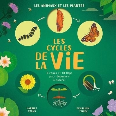 Les cycles de la vie : les animaux et les plantes | 