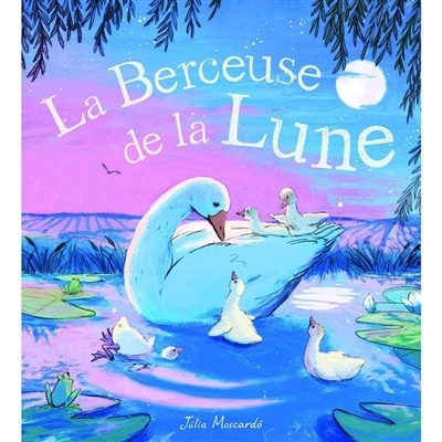 La berceuse de la Lune | Moscardo, Julia