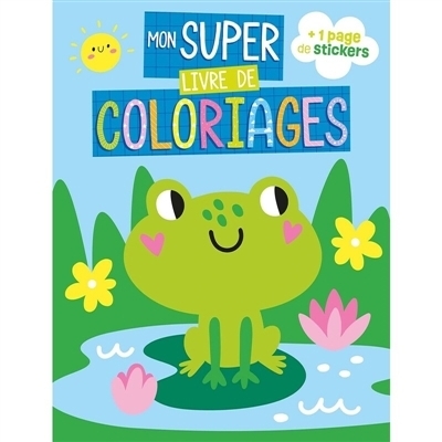 Mon super livre de coloriages : Grenouille sur nénuphar | Atelier Cloro
