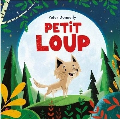 Petit Loup | Donnelly, Peter (Auteur)