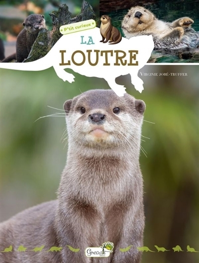 La loutre | Jobé-Truffer, Virginie