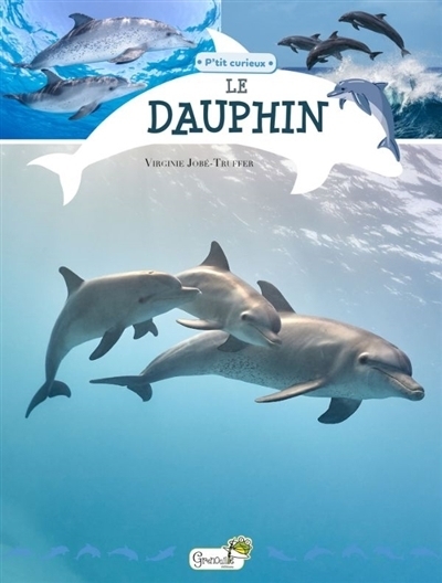 Le dauphin | Jobé-Truffer, Virginie