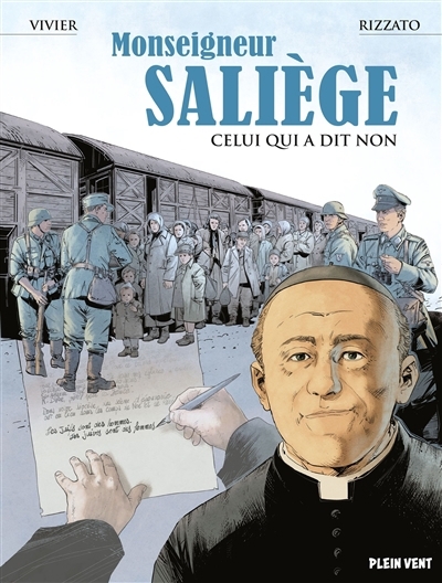 Monseigneur Saliège | Vivier, Jean-François (Auteur) | Rizzato, Francesco (Illustrateur)
