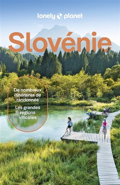 Slovénie : de nombreux itinéraires de randonnée, les grandes régions viticoles Ed. 2024 | Baker, Mark (Auteur) | Ham, Anthony (Auteur) | Lee, Jessica (Auteur)
