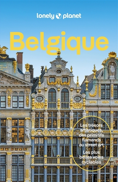 Belgique - Lonely planet | Elliott, Mark (Auteur) | Monaco, Mélissa (Auteur) | Van Den Broecke, Sander (Auteur)