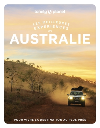 Les meilleures expériences en Australie | Hanrahan-Lawrence, Caoimhe  | Atkinson, Brett  | Bain, Andrew 