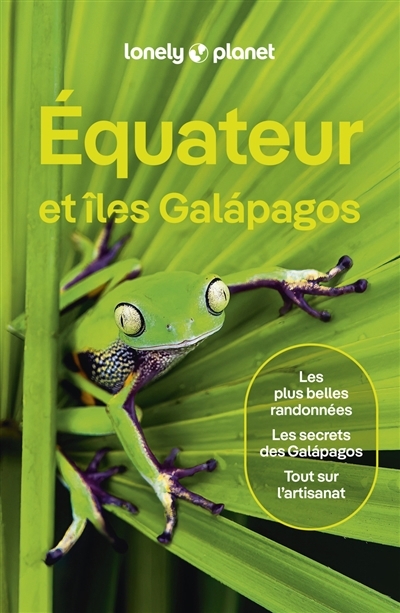 Equateur et îles Galapagos | Yanagihara, Wendy  | Egerton, Alex  | Eveleigh, Mark 