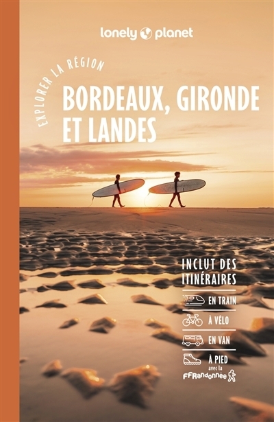 Bordeaux, Gironde et Landes - Lonely Planet | 