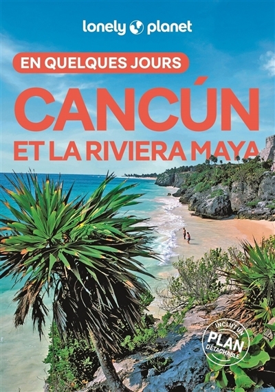 Cancun et la Riviera Maya en quelques jours | St Louis, Regis (Auteur) | Vorhees, Mara (Auteur)