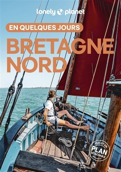 Bretagne Nord en quelques jours | Corbel, Christophe | Lajaurie, Eric | Sénart, Sophie