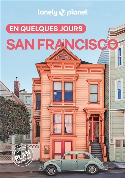 San Francisco en quelques jours | Bing, Alison | Lalanne-Perkins, Dylan | Seeto, Margot