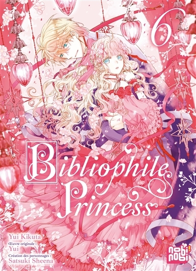 Bibliophile Princess T.06 | Yui (Auteur) | Kikuta, Yui (Illustrateur) | Sheena, Satsuki (Illustrateur)