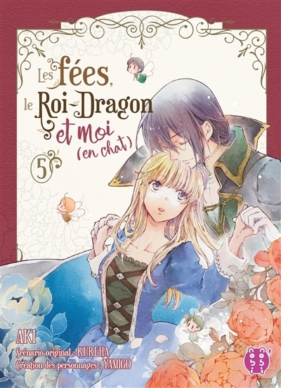 Les fées, le Roi-Dragon et moi (en chat) T.05 | Kureha (Auteur) | Aki (Illustrateur) | Yamigo (Illustrateur)