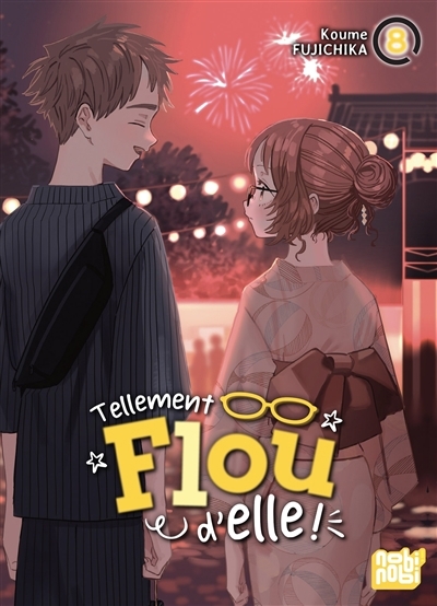 Tellement flou d'elle ! T.08 | Fujichika, Koume (Auteur)